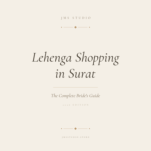 Lehenga Shopping in Surat: The Complete Bride's Guide for 2026