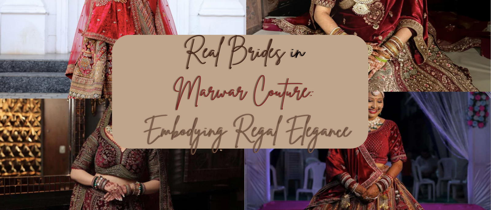 Real brides wearing Marwar couture bridal lehengas showcasing regal elegance and intricate designs